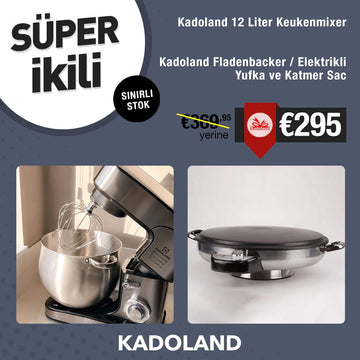 Kadoland Super Set - 12 Liter Keukenmixer + Kadoland Fladenbacker / Elektrikli Yufka ve Katmer Sac (Teslimat/Levering/Delivery: Subat / February 2026 )