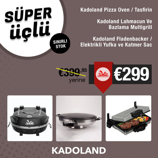 Kadoland Lahmacun Ve Bazlama Multigrill + Kadoland Fladenbacker / Elektrikli Yufka ve Katmer Sac + Kadoland Pizza Oven / Tasfirin